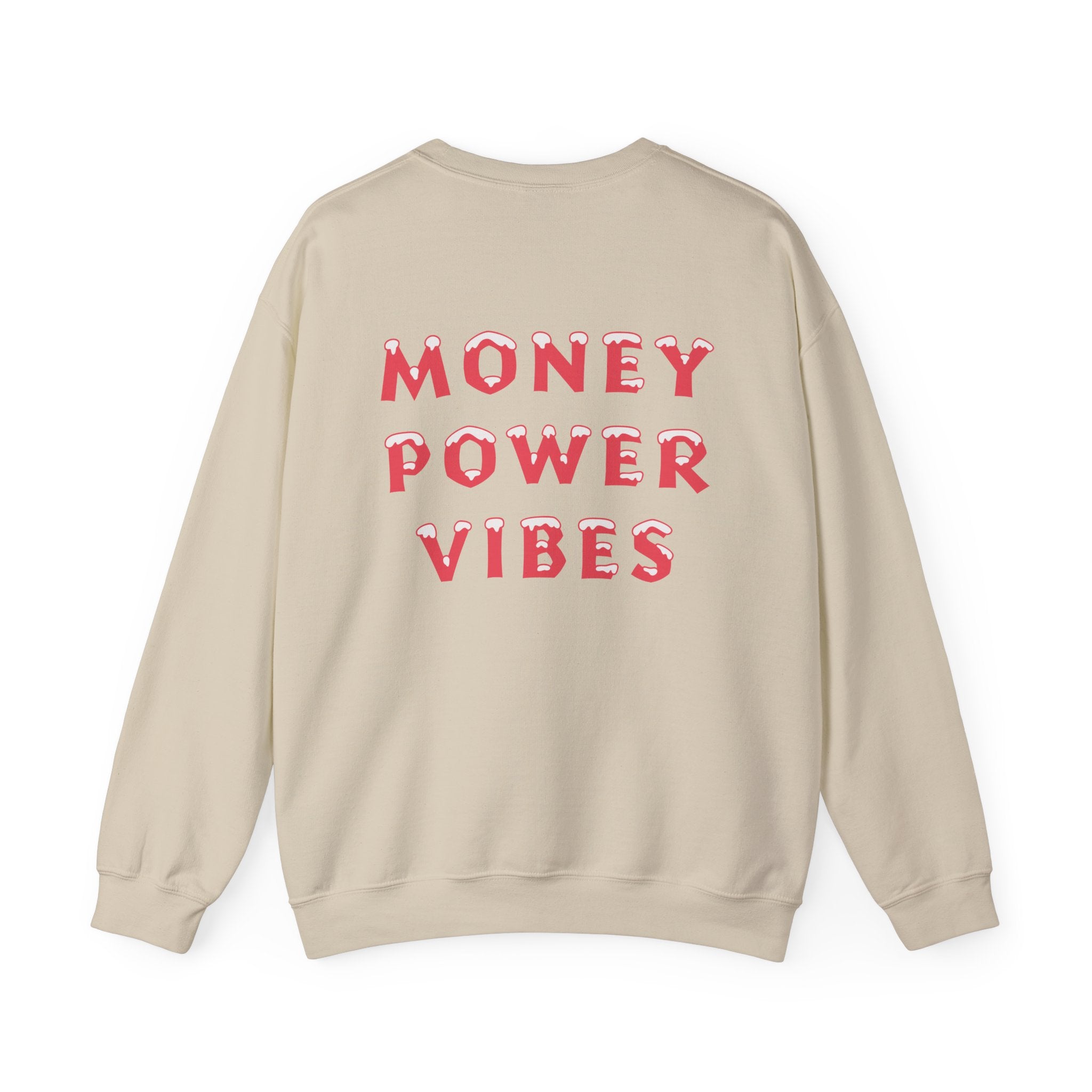 MoneyPowerVibes — Sweatshirt