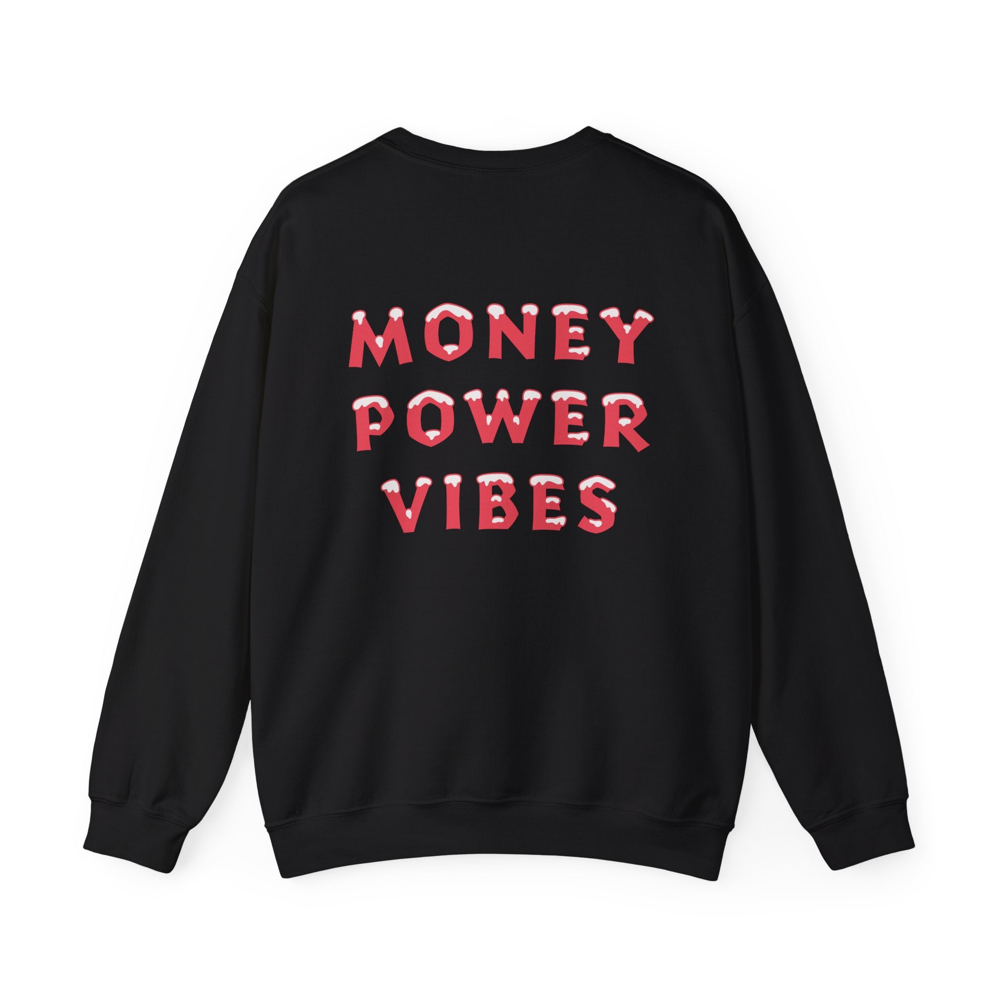MoneyPowerVibes — Sweatshirt